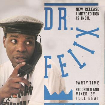 Dr. Felix - Party Time | Full Time Records (FTM 31610) - main Dr. Felix - Party Time | Full Time Records (FTM 31610) - main