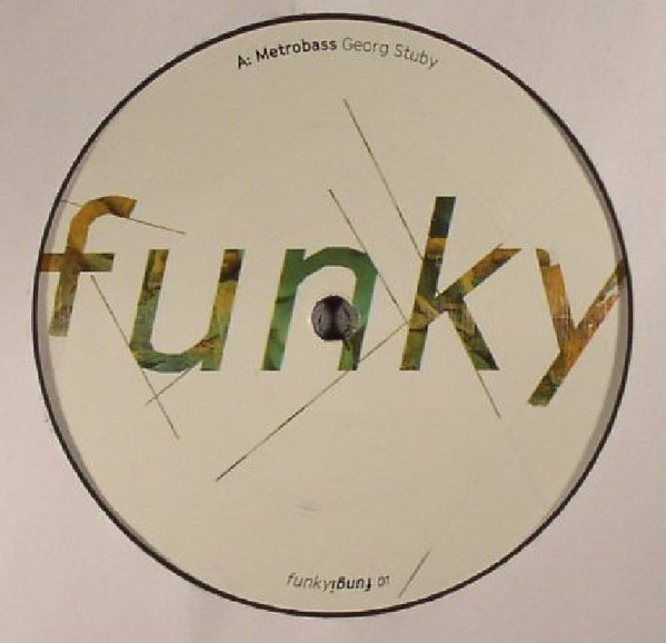 Georg Stuby , The Gravy Underground - Funky Fungi 01 | Funky Fungi (FUNKYFUNGI 001) - main Georg Stuby , The Gravy Underground - Funky Fungi 01 | Funky Fungi (FUNKYFUNGI 001) - main