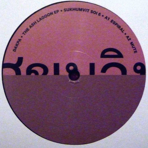 Dakpa - The Ash Lagoon EP | Sukhumvit Records (SOI 006) - main Dakpa - The Ash Lagoon EP | Sukhumvit Records (SOI 006) - main