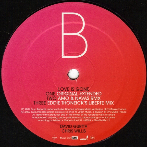David Guetta / Chris Willis - Love Is Gone Remixes | Virgin Music (0 94639 48241 2) - 4 David Guetta / Chris Willis - Love Is Gone Remixes | Virgin Music (0 94639 48241 2) - 4