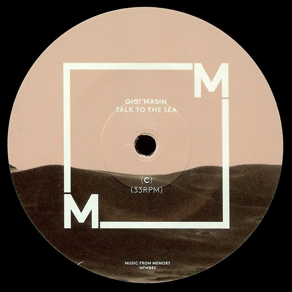 Gigi Masin - Talk To The Sea | Music From Memory (MFM002) - 6 Gigi Masin - Talk To The Sea | Music From Memory (MFM002) - 6