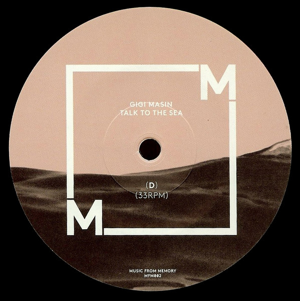 Gigi Masin - Talk To The Sea | Music From Memory (MFM002) - 7 Gigi Masin - Talk To The Sea | Music From Memory (MFM002) - 7