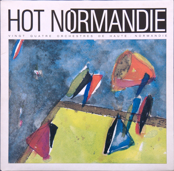 Hot Normandie 1 (Vingt Quatre Orchestres de Haute-Normandie)
