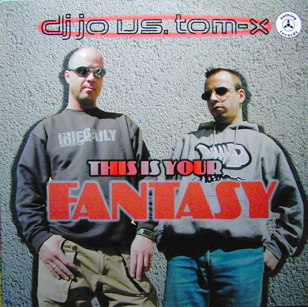 DJ Jo vs. Tom-X - This Is Your Fantasy | Nothing Records (nothing 035)