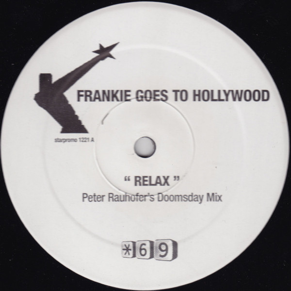 Frankie Goes To Hollywood - Relax (Peter Rauhofer's Doomsday Mix) | Star 69 Records (starpromo 1221) - main Frankie Goes To Hollywood - Relax (Peter Rauhofer's Doomsday Mix) | Star 69 Records (starpromo 1221) - main