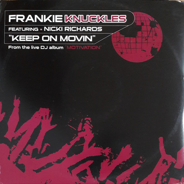 Frankie Knuckles Featuring Nicki Richards - Keep On Movin' | Definity Records (DF012)