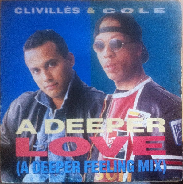 Clivillés & Cole - A Deeper Love (A Deeper Feeling Mix) | Columbia (657849 6) - 2