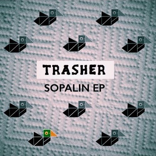 Trasher - Sopalin EP | Jean Yann Records (JYR001)