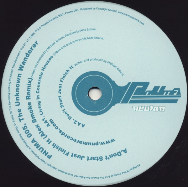 The Unknown Wanderer - Don't Start Just Finish It / Living In Concrete Houses | Pnuma (PNUMA 005)