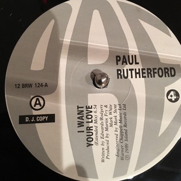 Paul Rutherford - I Want Your Love | 4th & Broadway (12 BRW 124)