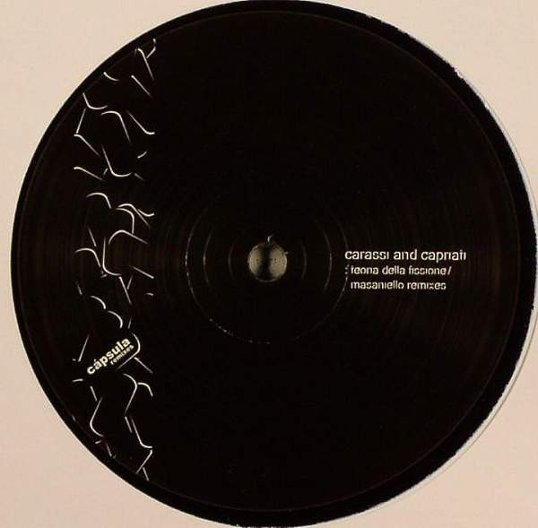 Carassi And Capriati - Teoria Della Fissione Remixes | Cápsula (capsula001r) - main Carassi And Capriati - Teoria Della Fissione Remixes | Cápsula (capsula001r) - main