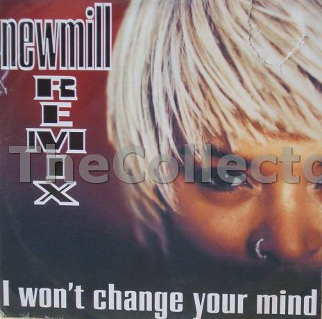 New Mill - I Won't Change Your Mind (Remix) | New Music International (NMX 1460R) - main New Mill - I Won't Change Your Mind (Remix) | New Music International (NMX 1460R) - main