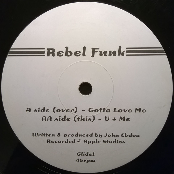 Rebel Funk - Gotta Love Me / U + Me | Glide (Glide1)