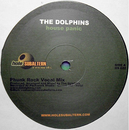 The Dolphins - House Panic | Hole Subaltern (HS 022) - 2