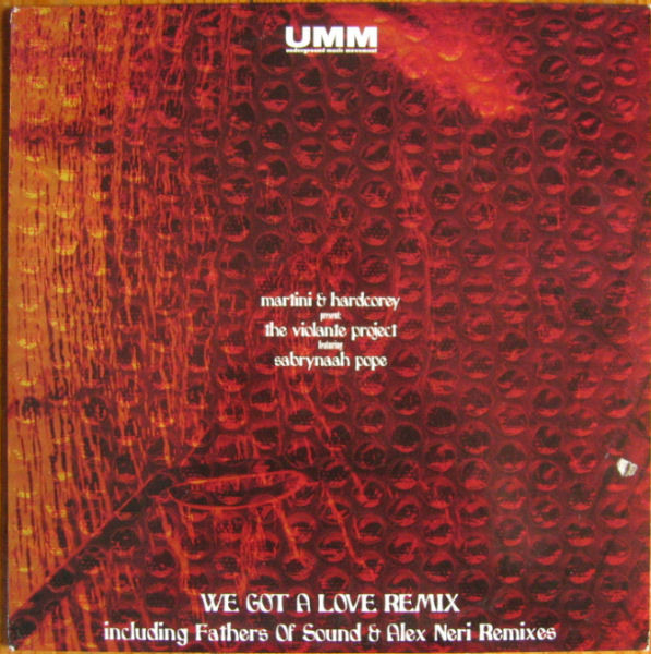 Martini & Hardcorey Presents The Violante Project Featuring Sabrynaah Pope - We Got A Love Remix | UMM (UMM 270)