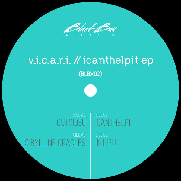 V.I.C.A.R.I - Icanthelpit Ep | Black Box Records (BLBX02)