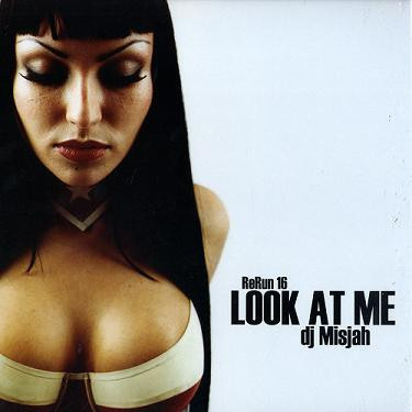 DJ Misjah - Look At Me | ReRun Records (ReRun 16) - main