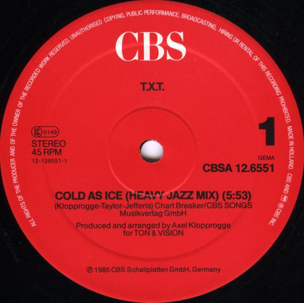 T.X.T. - Cold As Ice | CBS (CBSA 12.6551) - 3