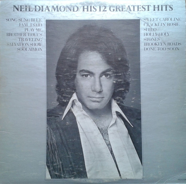 Neil Diamond - His 12 Greatest Hits | MCA Records (MCA-2106) - main Neil Diamond - His 12 Greatest Hits | MCA Records (MCA-2106) - main