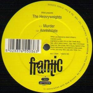 Elliot Presents The Heavyweights - Murder / Thee Arena | Frantic Music (FRANTIC 003)