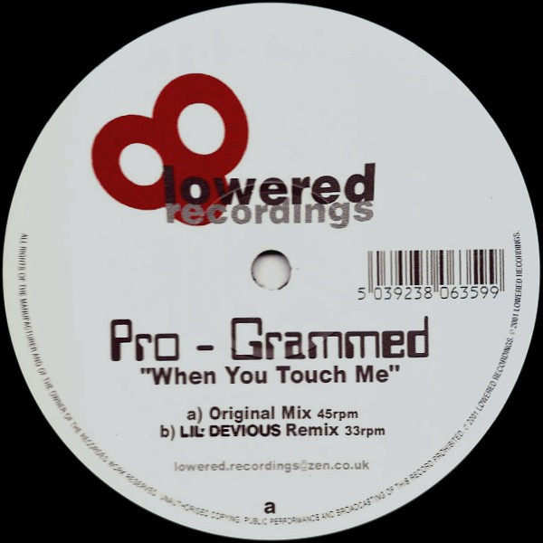 Pro-Grammed - When You Touch Me | Lowered Recordings (LOW001P)