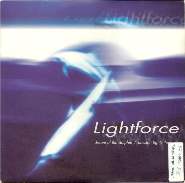 Lightforce - Dream Of The Dolphin / Passion Lights The Way | Cyber Music (VLMX 419-3)