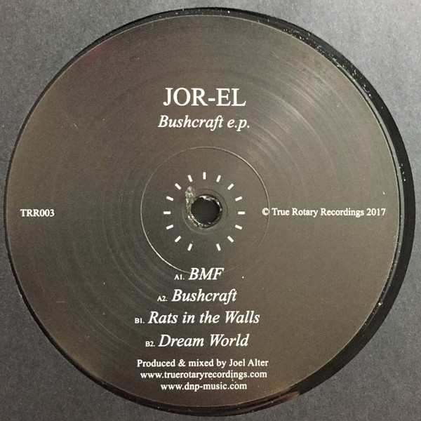 Jor-El - Bushcraft EP | True Rotary Recordings (TRR 003) - main Jor-El - Bushcraft EP | True Rotary Recordings (TRR 003) - main