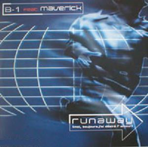 B-1  &  Maverick - Runaway (Moi, Toujours, J'Ai Désire L'Amour) | Novax (NOV 700-03)