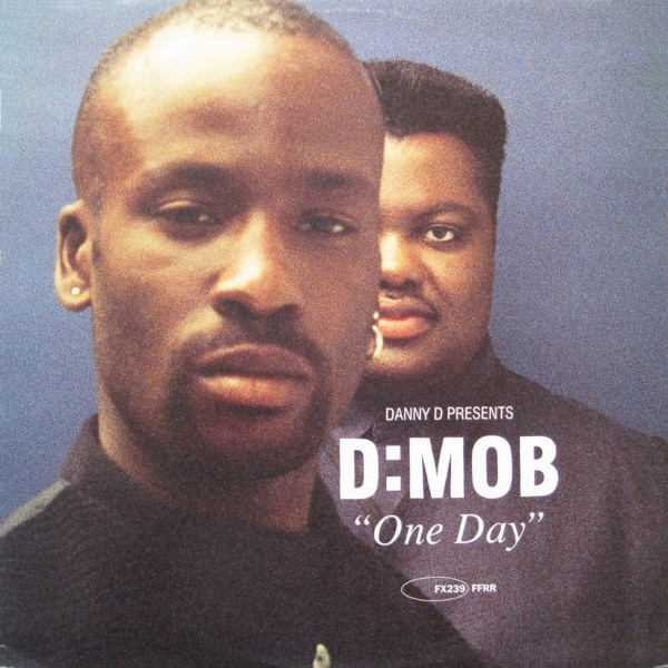 Danny D Presents D:Mob - One Day | FFRR (FX 239)