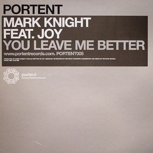 Mark Knight - You Leave Me Better | Portent Records (PORTENT005) - main Mark Knight - You Leave Me Better | Portent Records (PORTENT005) - main