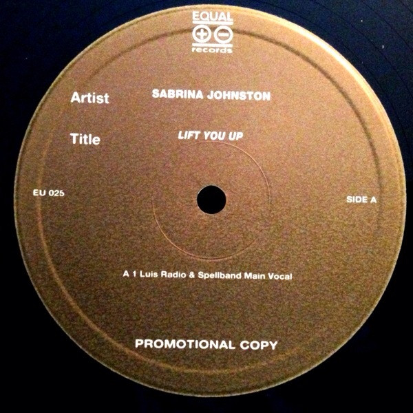 Sabrina Johnston - Lift You Up | Equal Records (EU 025) - 2 Sabrina Johnston - Lift You Up | Equal Records (EU 025) - 2