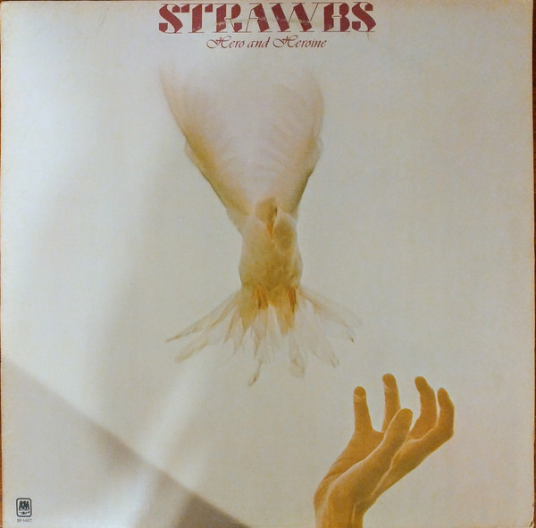 Strawbs - Hero And Heroine | A&M Records (SP-3607)