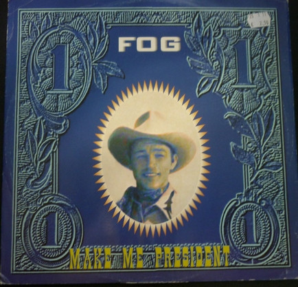 Fog - Make Me President | Blow Up (INT 125.670)