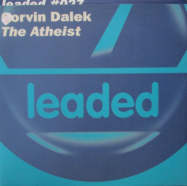 Corvin Dalek - The Atheist | Leaded (Leaded 027)