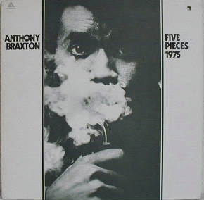 Anthony Braxton - Five Pieces 1975 | Arista (AL 4064)