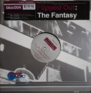 Flipped Out - The Fantasy | Eastern Bloc Records (bloc004) - main