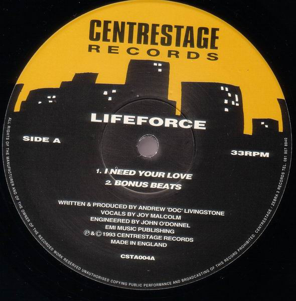 Lifeforce - I Need Your Love / Scatterbox | Centrestage Records (CSTA004) - main
