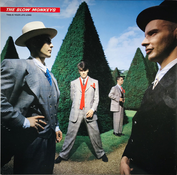 The Blow Monkeys - This Is Your Life Long | RCA (PT 42150) - main The Blow Monkeys - This Is Your Life Long | RCA (PT 42150) - main