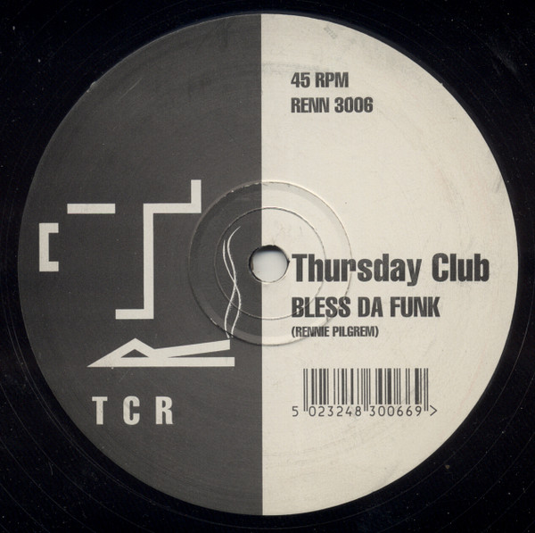 Thursday Club - Get On Up / Bless Da Funk | Thursday Club Recordings (TCR) (RENN 3006) - 2
