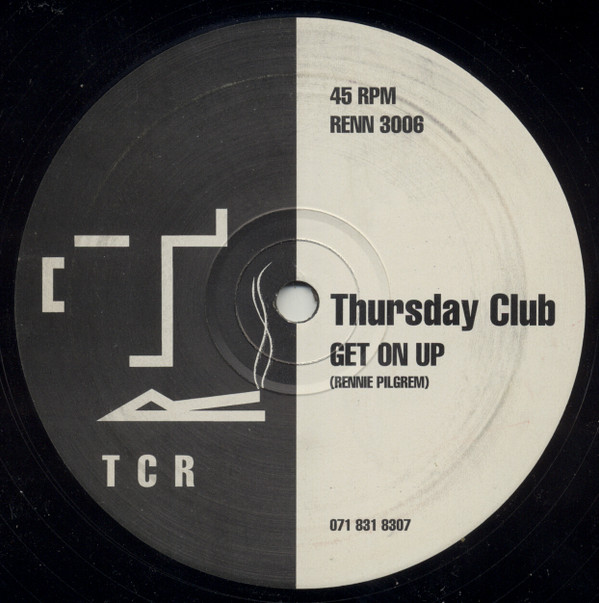 Thursday Club - Get On Up / Bless Da Funk | Thursday Club Recordings (TCR) (RENN 3006) - main