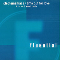 Cleptomaniacs - Time Out For Love | Fluential (fluent 2)