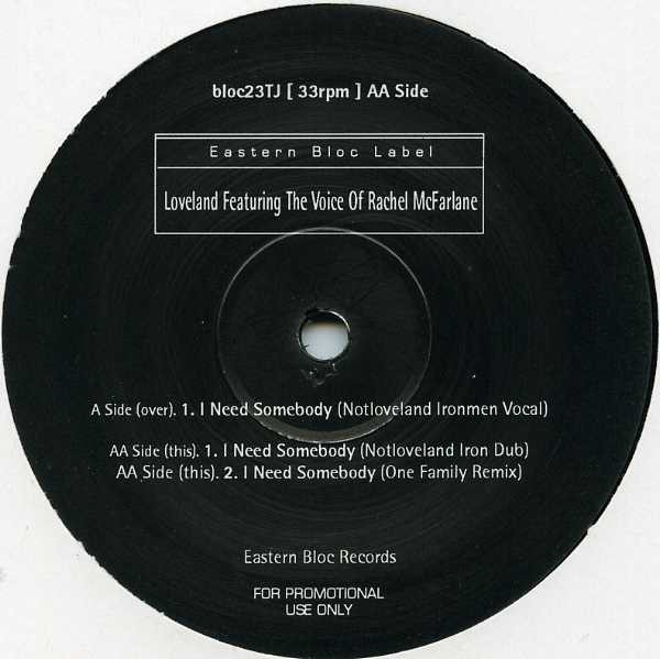 Loveland Featuring Rachel McFarlane - I Need Somebody | Eastern Bloc Records (BLOC 023TJ)