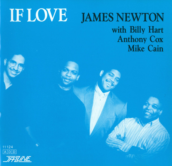 James Newton With Billy Hart , Anthony Cox and Michael Cain - If Love | Jazzline (11 124) - main James Newton With Billy Hart , Anthony Cox and Michael Cain - If Love | Jazzline (11 124) - main
