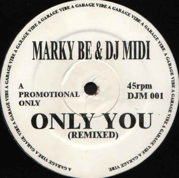 Marky Be & DJ Midi - Only You (Remixed) | Not On Label (DJ Midi Self-released) (DJM 001)
