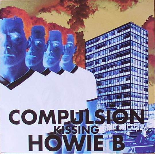 Compulsion Kissing Howie B. - Juvenile Scene Detective | One Little Indian (115TP 12HB) - main Compulsion Kissing Howie B. - Juvenile Scene Detective | One Little Indian (115TP 12HB) - main