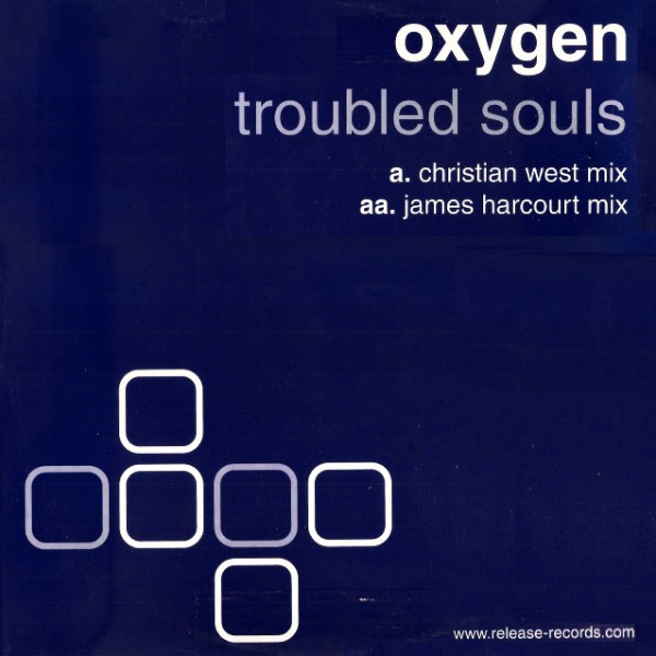 Oxygen - Troubled Souls | Release Records (REL 003)