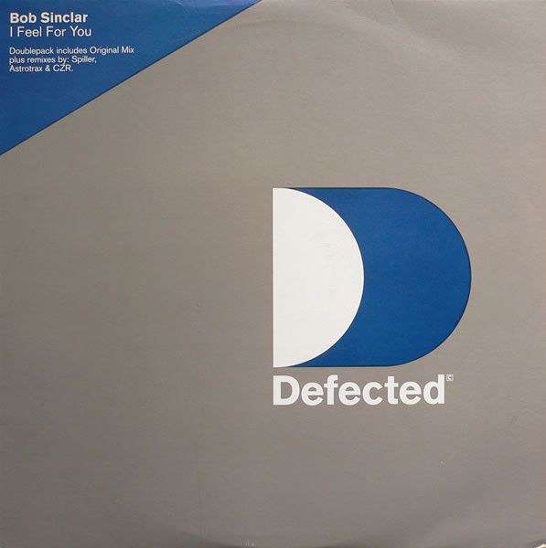 Bob Sinclar - I Feel For You | Defected (DFECT18X) - main