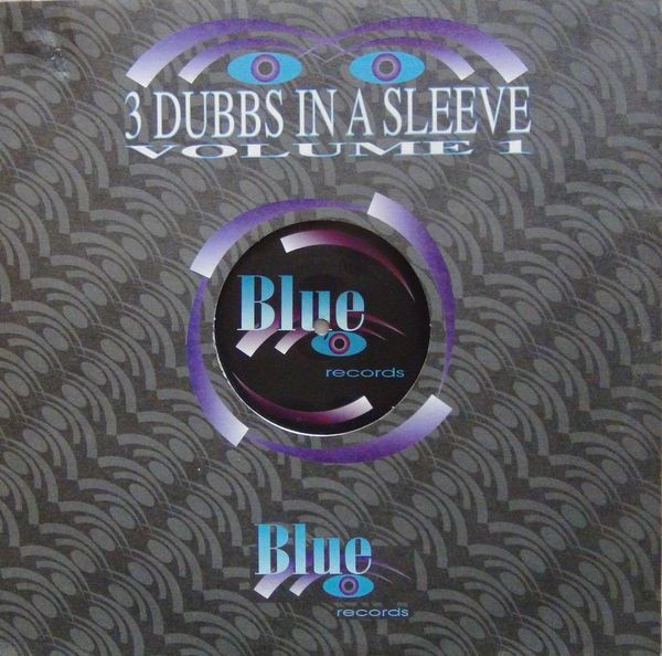 3 Dubbs In A Sleeve - Volume 1 | Blue Records (blue017) - main 3 Dubbs In A Sleeve - Volume 1 | Blue Records (blue017) - main