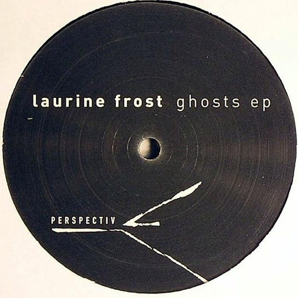 Laurine Frost - Ghosts EP | Perspectiv (perspectiv 007-6)