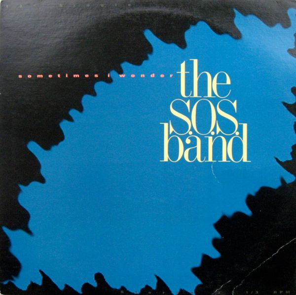The S.O.S. Band - Sometimes I Wonder | Tabu Records (28965 1202 1) - main